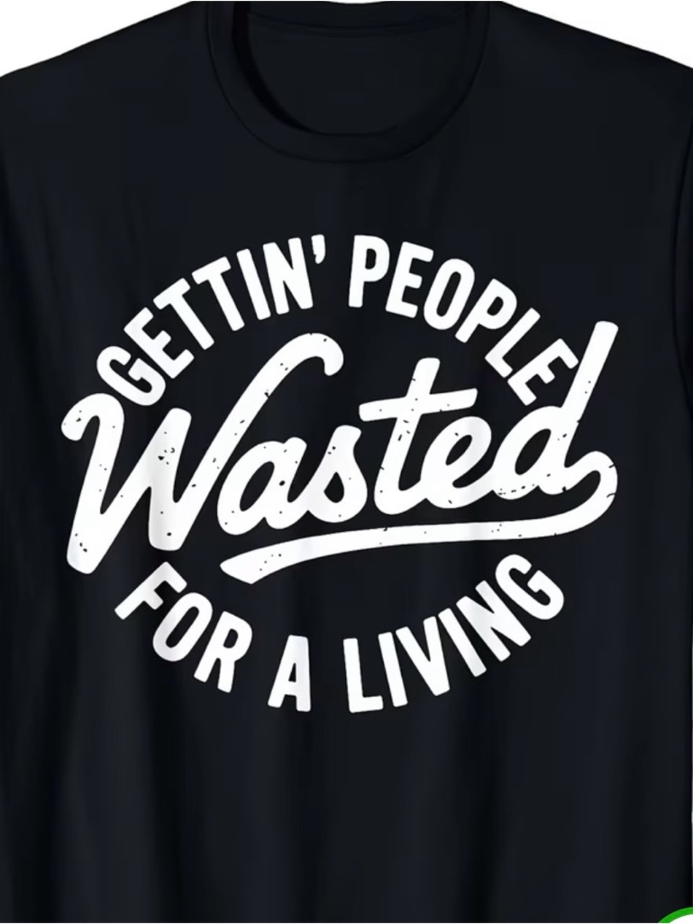 SHEIN Black Short Sleeve Tee with White Script Graphic "Gettin' People Wasted"